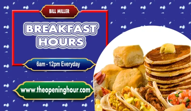 Bill Miller Breakfast Hours – Bill Miller Mouth-Watering Breakfast Menu