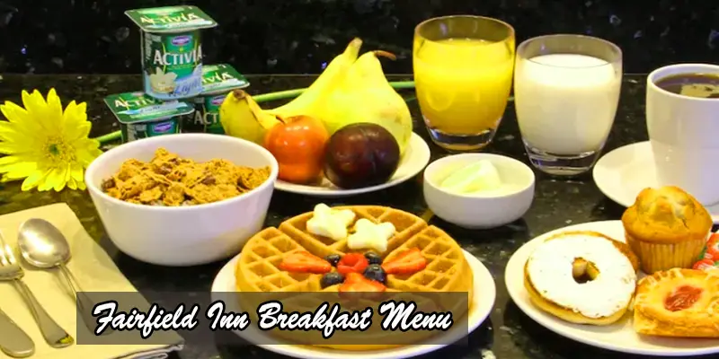 Fairfield Inn breakfast menu 2023