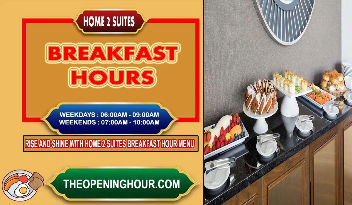 Home 2 Suites breakfast times