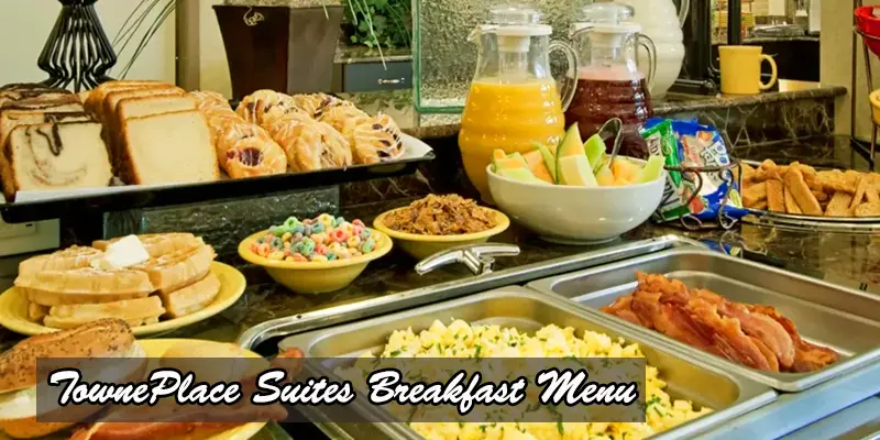 TownePlace Suites Breakfast Menu 2024