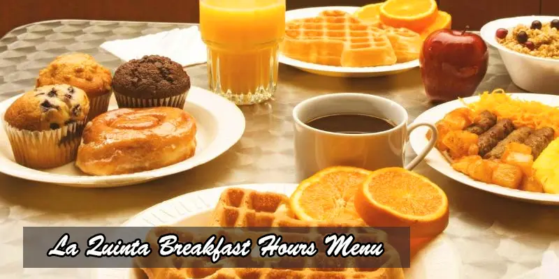 La Quinta breakfast menu 2023