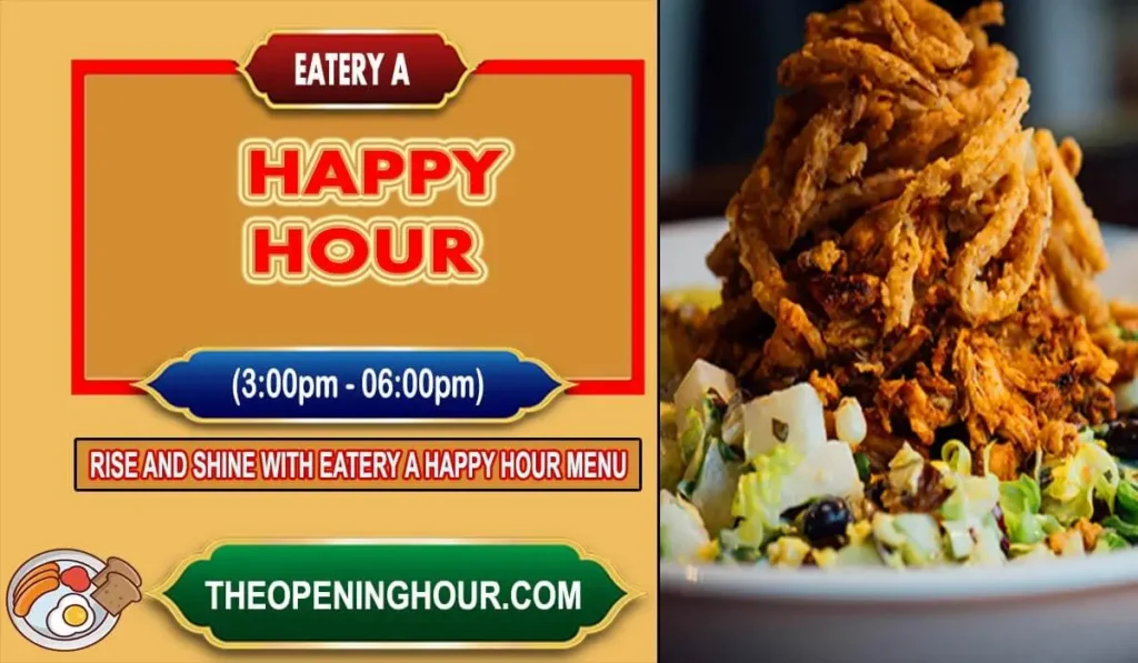 Eatery a happy hour times menu